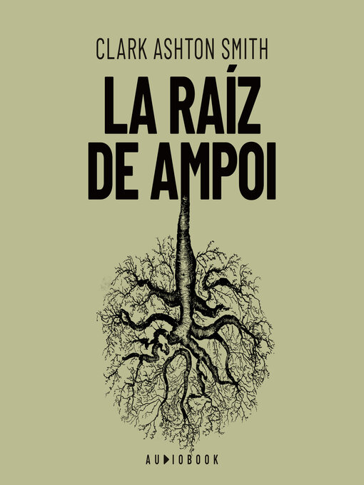 Title details for La raiz de Ampol (Completo) by Clark Ashton Smith - Available